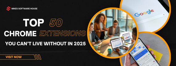 Top-50-Chrome-Extensions-in-2025-You-Can’t-Live-Without