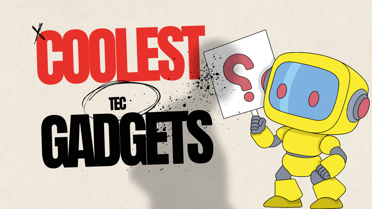 the-coolest-tech-gadgets-of-2025